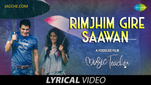 Rimjhim Gire Sawan | रिमझीम गिरे सावन | Music Teacher | Papon | Shreya Ghoshal | Rochak Kohli